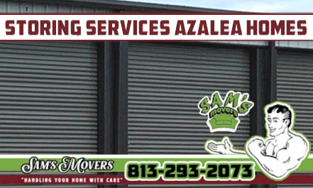 Azalea Homes Storing Services - Sam's Movers