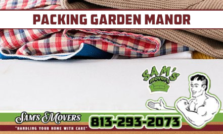 Garden Manor Packing - Sam's Movers Garden Manor Packing - Sam's Movers
