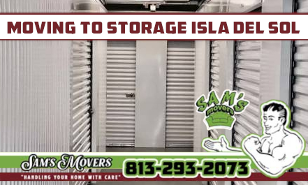 Isla Del Sol Moving To Storage - Sam's Movers Isla Del Sol Moving To Storage - Sam's Movers