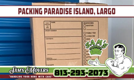 Paradise Island, Largo Packing - Sam's Movers