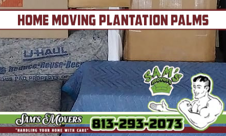 Plantation Palms Home Moving - Sam's Movers