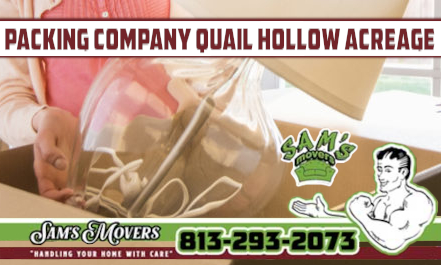 Quail Hollow Acreage Packing Company - Sam's Movers Quail Hollow Acreage Packing Company - Sam's Movers