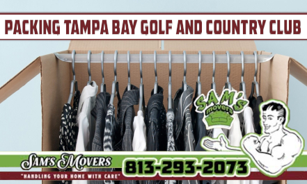 Tampa Bay Golf And Country Club Packing - Sam's Movers Tampa Bay Golf And Country Club Packing - Sam's Movers